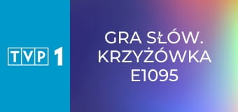 Gra słów. Krzyżówka E1095