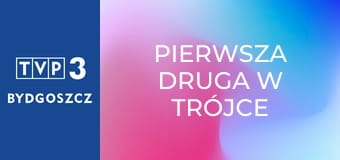 Pierwsza Druga w Trójce E45