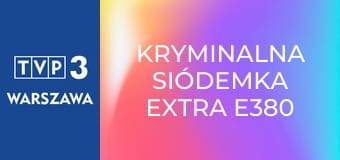 Kryminalna Siódemka Extra E380
