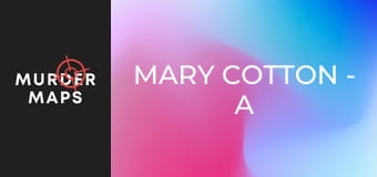 Mary Cotton - A Fekete Özvegy