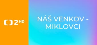 Náš venkov - Miklovci