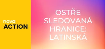 Ostře sledovaná hranice: Latinská Amerika E1 - Zakázané ovoce