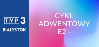 Cykl adwentowy E2 - Pokój