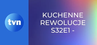 Kuchenne rewolucje S32E1 - Wschowa – La Trattoria Familja