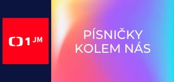 Písničky kolem nás