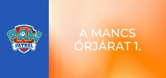 A Mancs őrjárat 1. évad 10. rész