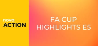 FA Cup Highlights E5