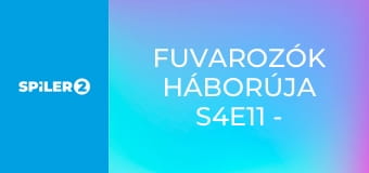 Fuvarozók háborúja S4E11 - Ez az én bulim! Lövök, ha akarok