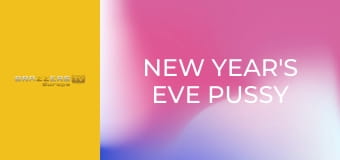 New Year's Eve Pussy Crasher
