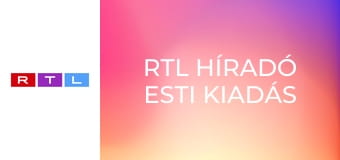 RTL Híradó Esti kiadás E69