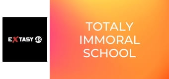 Totaly Immoral School