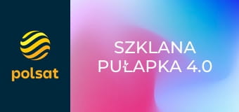 Szklana pułapka 4.0