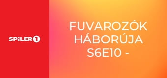 Fuvarozók háborúja S6E10 - Power Rangers és vámpírtőrök