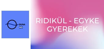 Ridikül - Egyke gyerekek