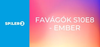 Favágók S10E8 - Ember a földön 