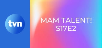 Mam Talent! S17E2