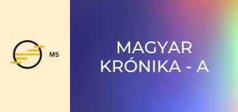 Magyar Krónika - A Nagy Falon innen és túl