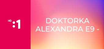 Doktorka Alexandra E9 - Bez tváre