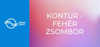 Kontúr - Fehér Zsombor