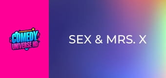 Sex & Mrs. X