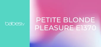 Petite blonde pleasure E1370