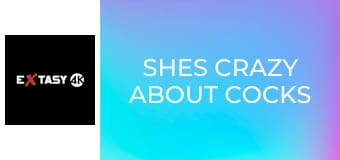 Shes Crazy About Cocks 3