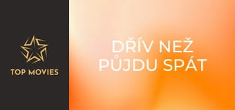 Dřív než půjdu spát