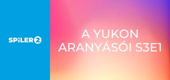A Yukon aranyásói S3E1 - Új kezdet