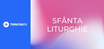 Sfânta Liturghie