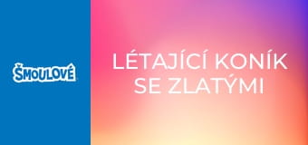 Létající koník se zlatými podkovami
