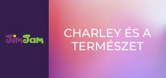 Charley és a természet S1E48 - A nagy rumli Charley és a természet S1E48 - A nagy rumli