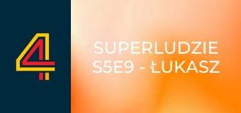 SuperLudzie S5E9 - Łukasz Krasoń, Paweł Karpiński