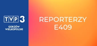 Reporterzy E409