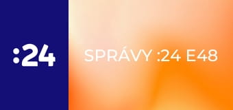Správy :24 E48