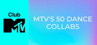 MTV's 50 Dance Collabs
