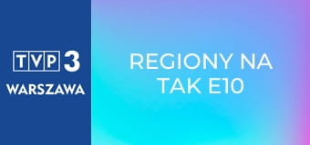 Regiony na TAK E10