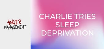 Charlie próbuje deprywacji snu S1E3