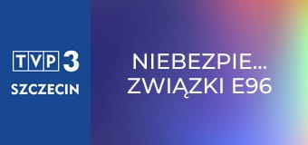 Niebezpieczne związki E96