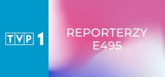 Reporterzy E495