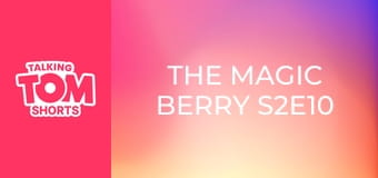 The Magic Berry S2E10