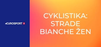 Cyklistika: Strade Bianche žen