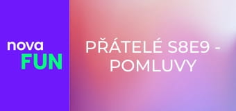 Přátelé S8E9 - Pomluvy