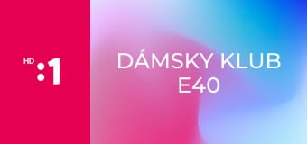 Dámsky klub E40