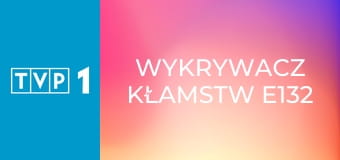 Wykrywacz kłamstw E132