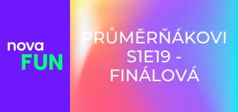 Průměrňákovi S1E19 - Finálová čtyřka