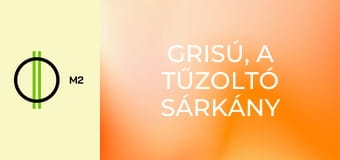 Grisú, a tűzoltó sárkány - A völgy szörnyetege