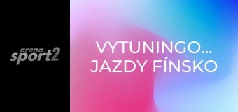 Vytuningované jazdy Fínsko