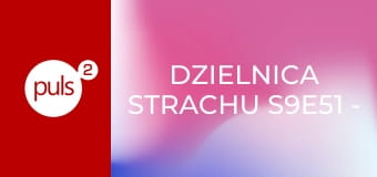 Dzielnica strachu S9E51 - Ścigany