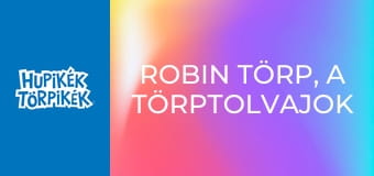 Robin Törp, a törptolvajok fejedelme