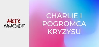 Charlie i pogromca kryzysu S1E2